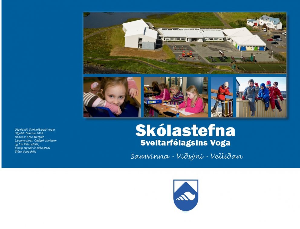 Samvinna- Víðsýni- Vellíðan. Skólastefna Sveitarfélagsins Voga