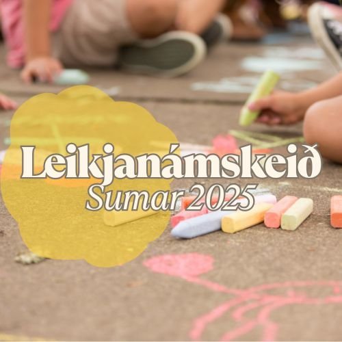 Leikjanámskeið í Vogum 2025 fyrir börn á aldrinum 6-10 ára