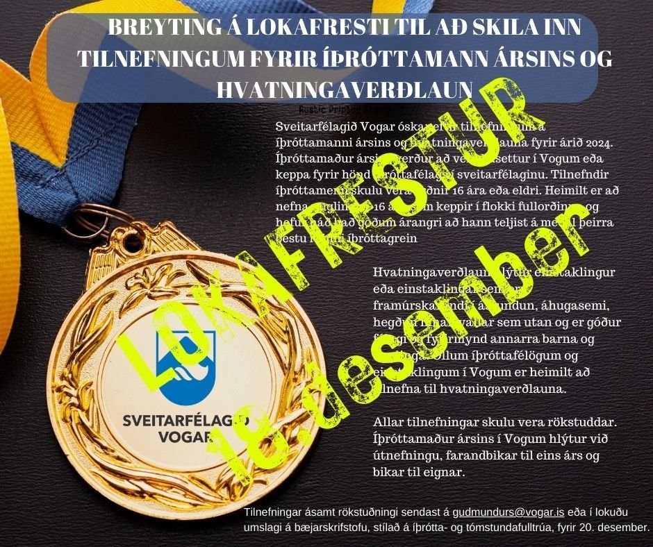 Breyting á lokafresti til að skila inn tilnefningum fyrir íþróttamann ársins og hvatningaverðlaun