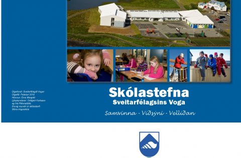 Samvinna- Víðsýni- Vellíðan. Skólastefna Sveitarfélagsins Voga
