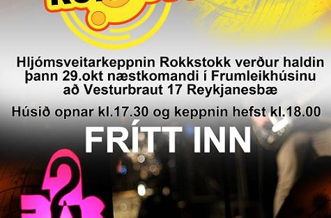 Hljómsveitarkeppnin Rokkstokk – laugardaginn 29. október.